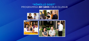 Yanvar-iyul aylarında “Könüllü DOST” proqramına 881 şəxs cəlb olunub
