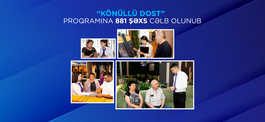 Yanvar-iyul aylarında “Könüllü DOST” proqramına 881 şəxs cəlb olunub