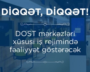 DOST mərkəzlərində vətəndaşların qəbulu martın 15-dən 20-dək məhdudlaşdırılacaq