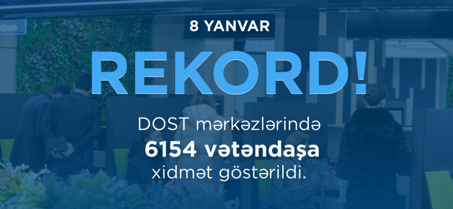 DOST mərkəzlərində yeni rekord qeydə alındı