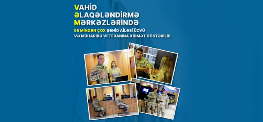 Vahid əlaqələndirmə mərkəzlərində 56 mindən çox şəxsə xidmət göstərilib